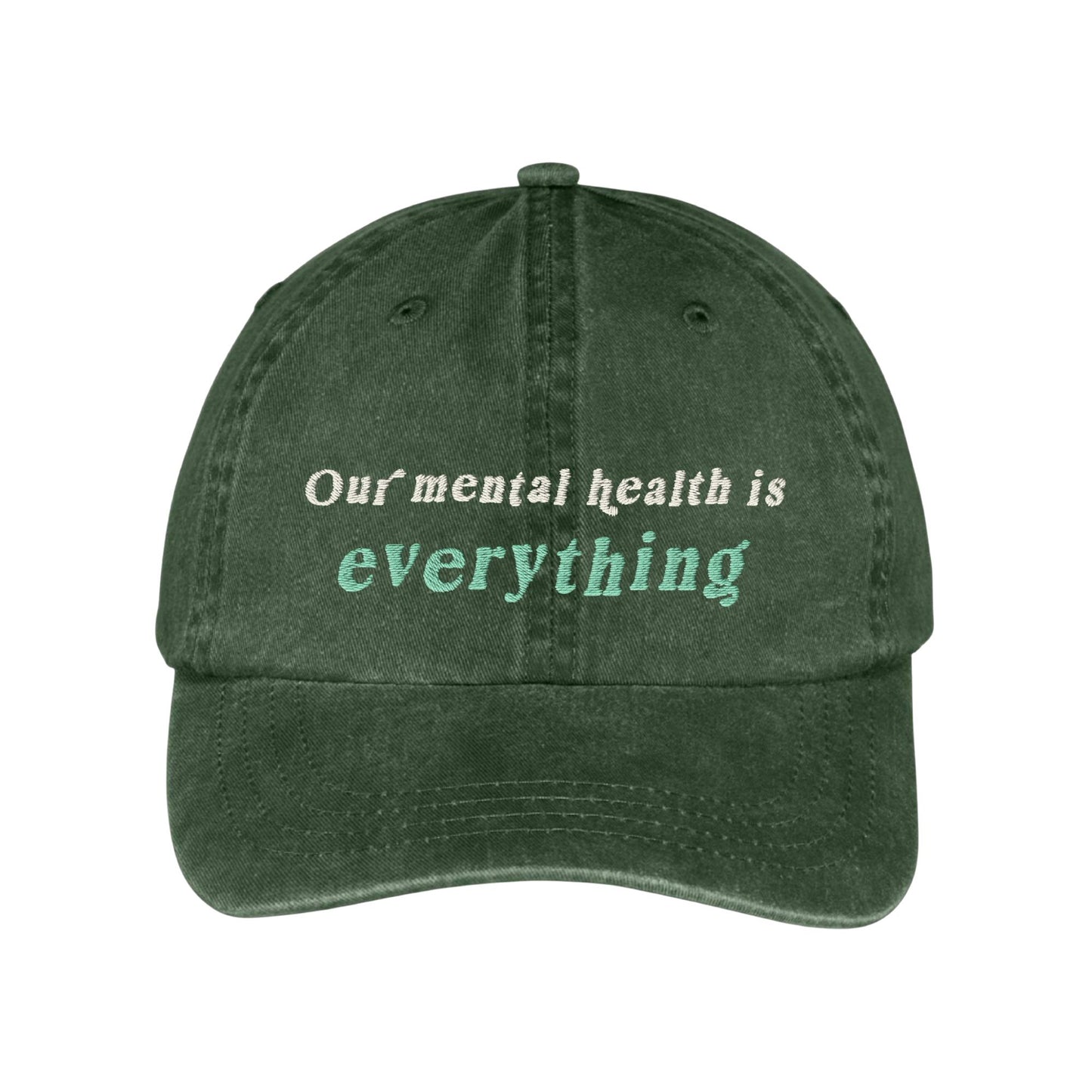 Our Mental Health is Everything Hat