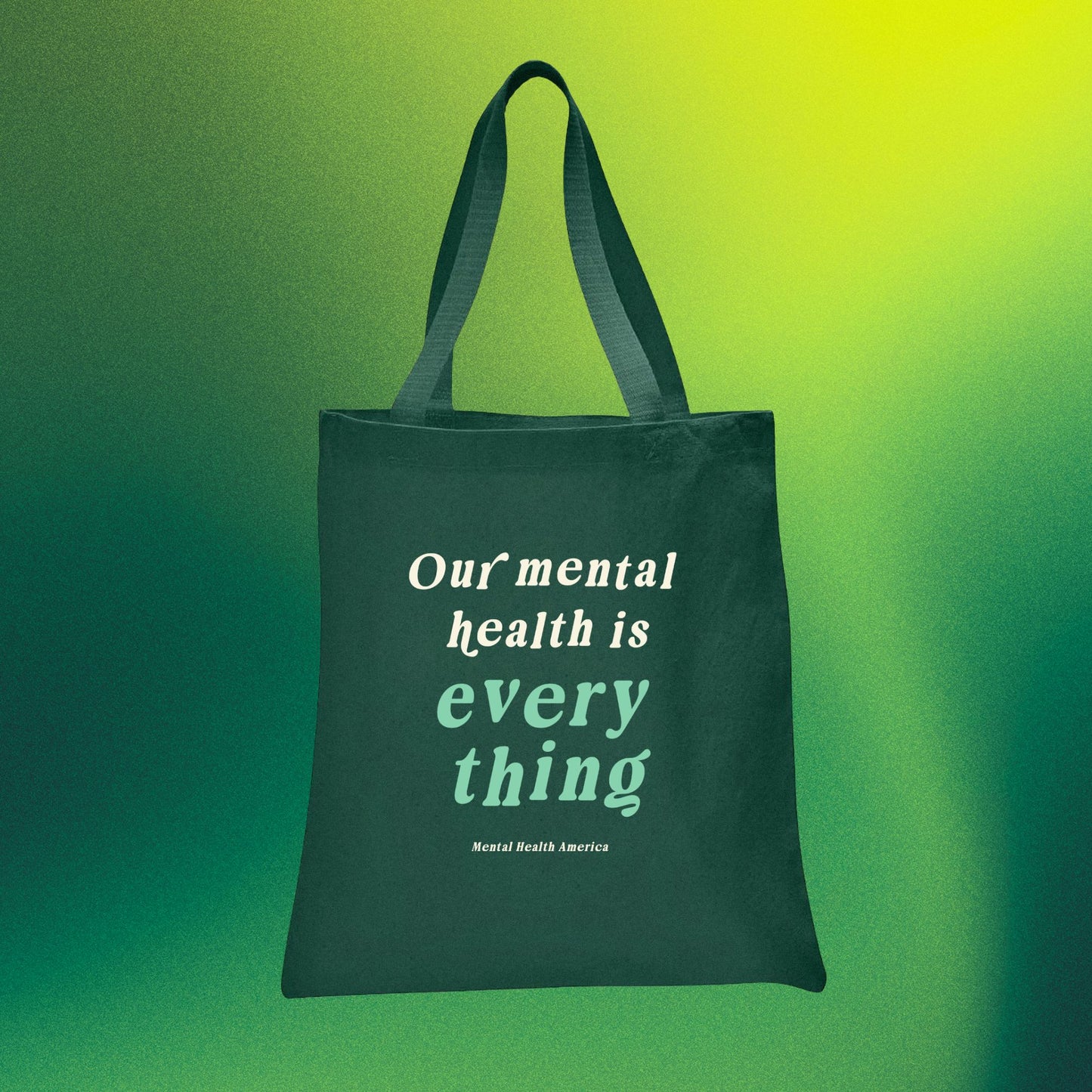 Our Mental Health is Everything Tote