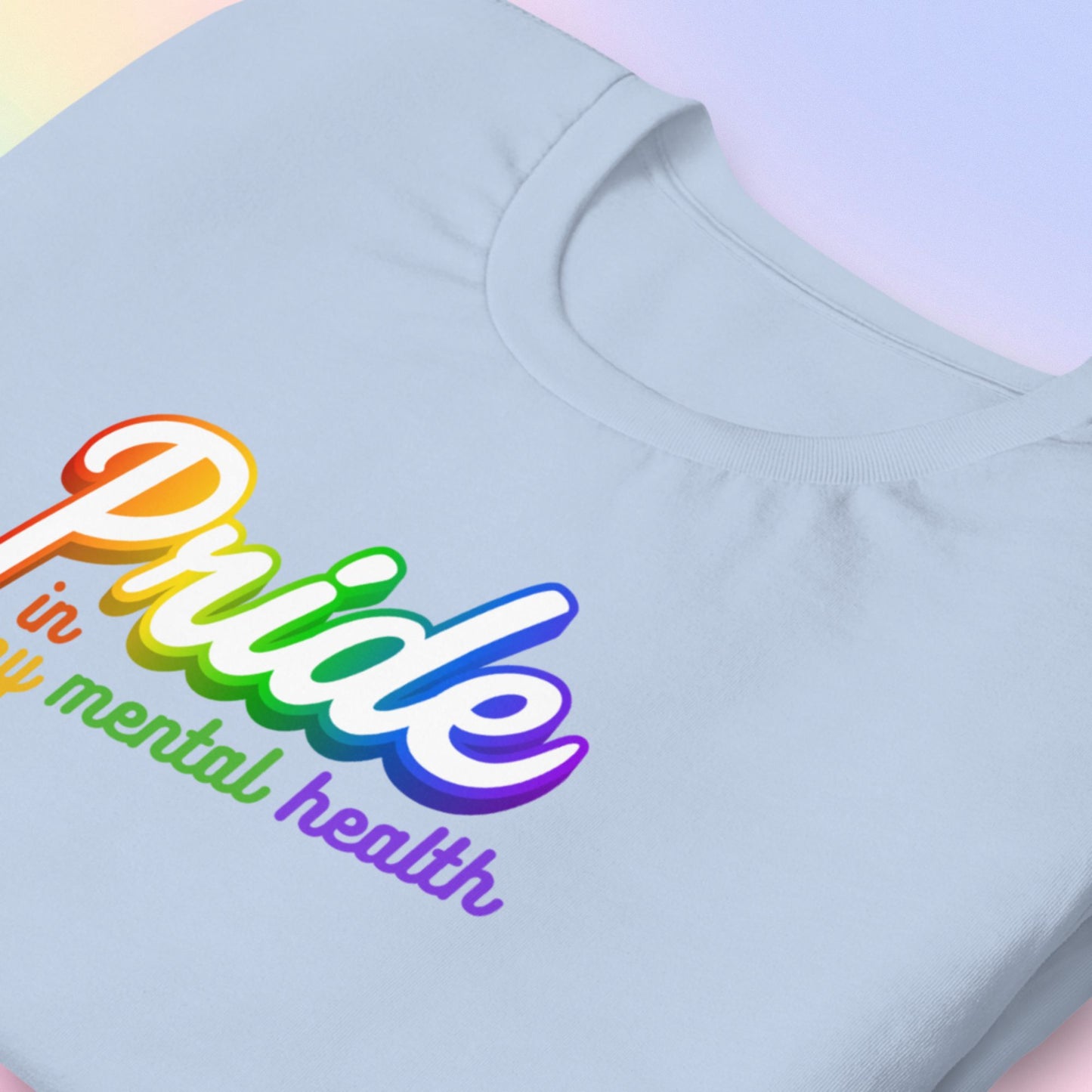 Pride in my Mental Health Tee