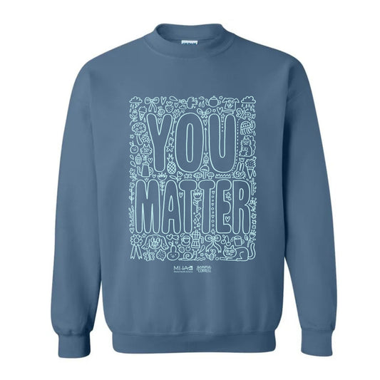 You Matter Sweatshirt