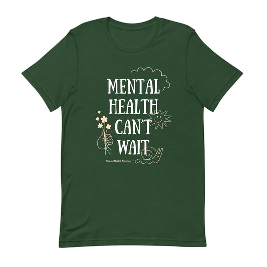 Mental Health Can't Wait Tee