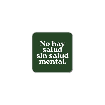 No Hay Salud Sin Salud Mental Pin
