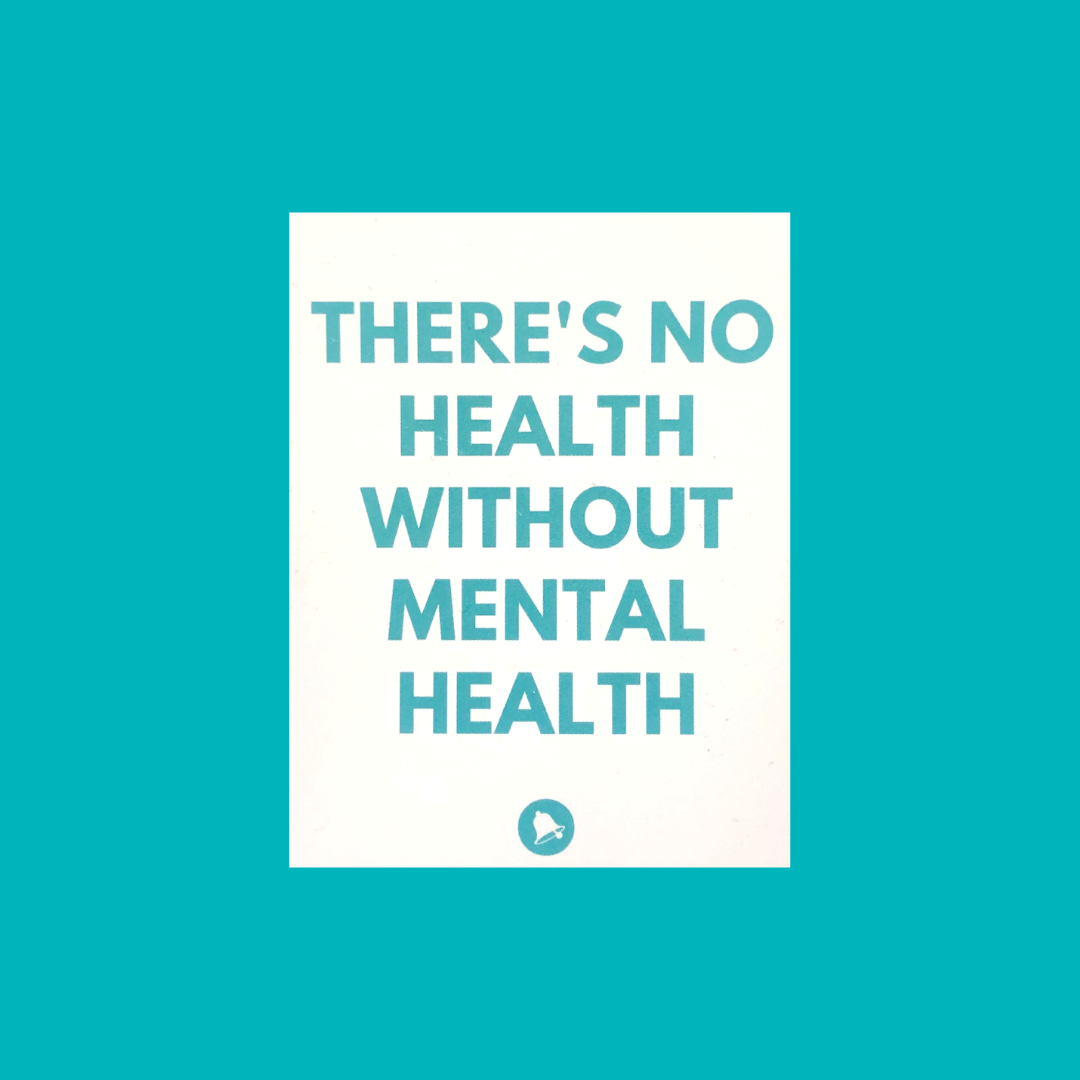 There's No Health without Mental Health Sticker