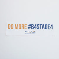 Do More B4Stage4 Bumper Sticker